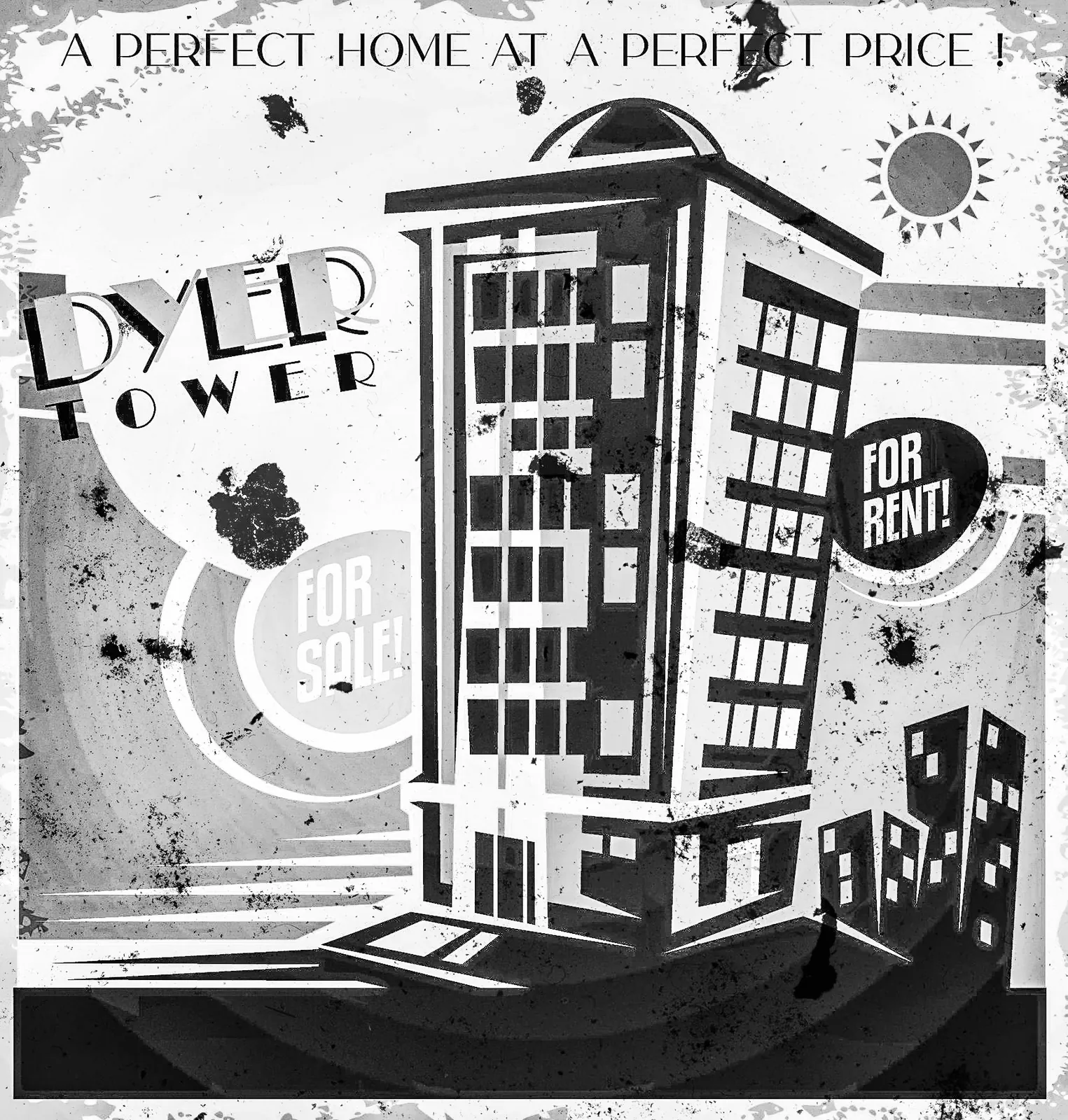 Retro poster ad: “A perfect home at a perfect price!” Dyer Tower, a stylised apartment tower, with starburst badges reading “For Sale!” and “For Rent!”.